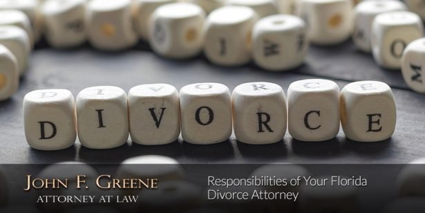What Are the Responsibilities of Your Florida Divorce Attorney?