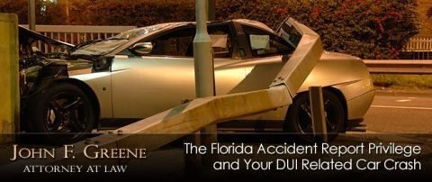 The Florida Accident Report Privilege and Your DUI Related Car Crash