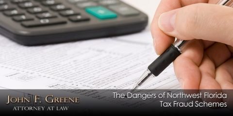 The Dangers of Northwest Florida Tax Fraud Schemes