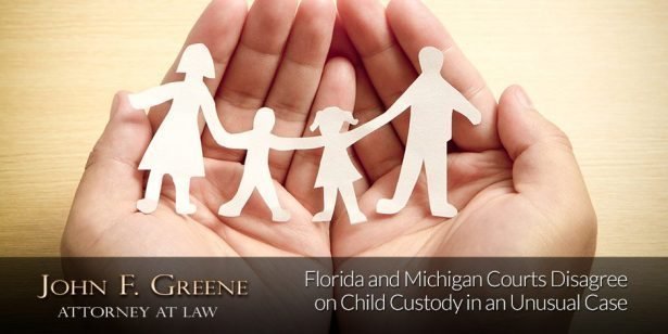 Florida and Michigan Courts Disagree on Child Custody in an Unusual Case